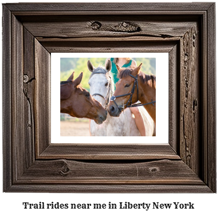 trail rides near me in Liberty, New York